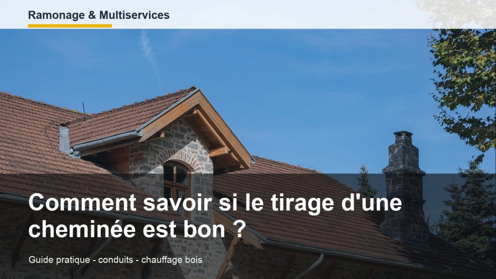 Comment savoir si le tirage d'une cheminée est bon ?