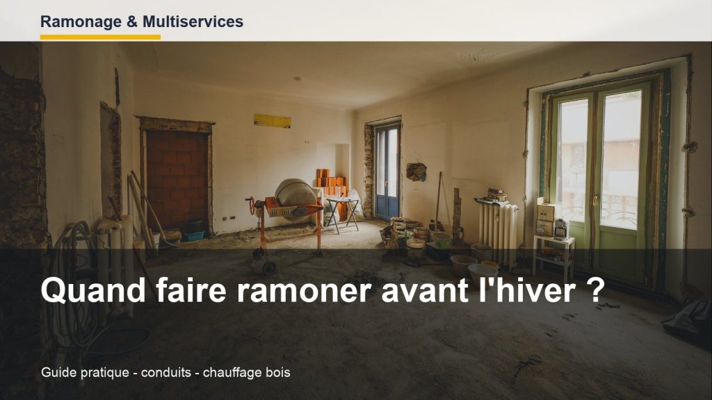 Quand faire ramoner avant l'hiver ?