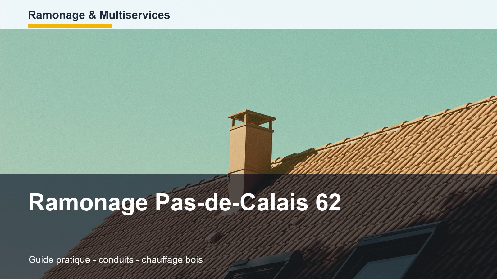 Conduit de cheminée et toiture pour un ramonage en Pas-de-Calais